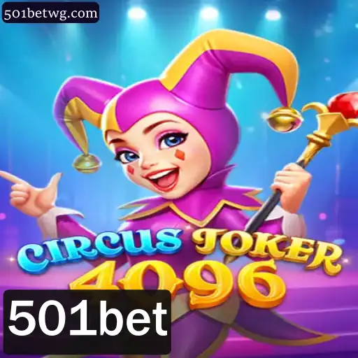 Descubra o Fascinante Mundo de CircusJoker4096 e as Novas Apostas 501bet
